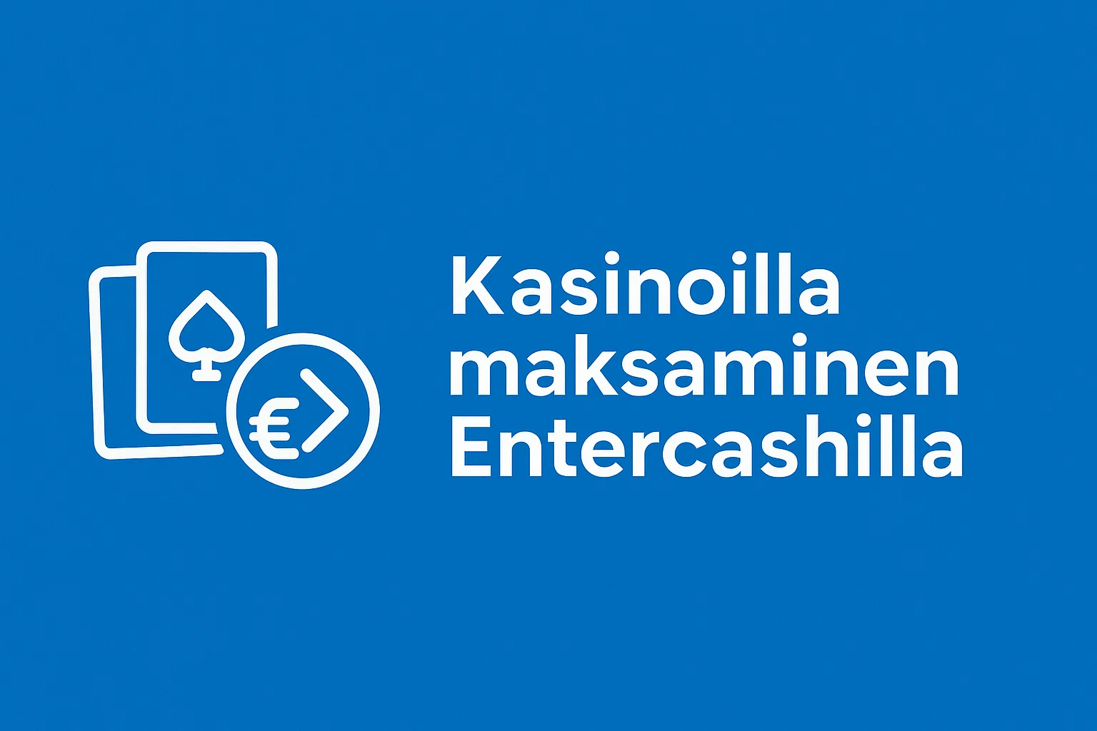 Kasinoilla maksaminen Entercashilla